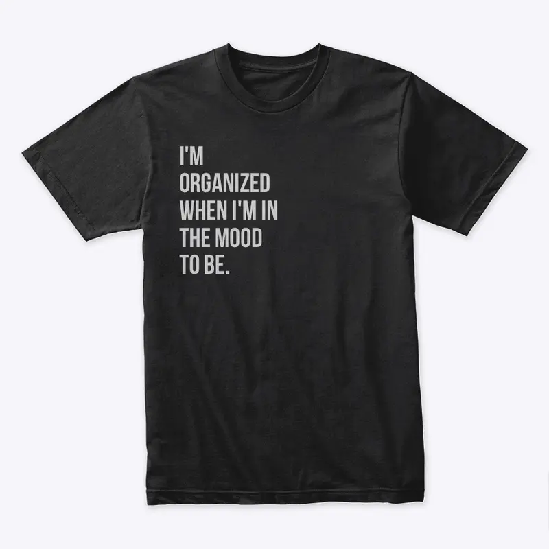 I'M ORGANIZED (BLACK)